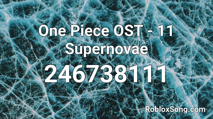 One Piece OST -  11 Supernovae Roblox ID