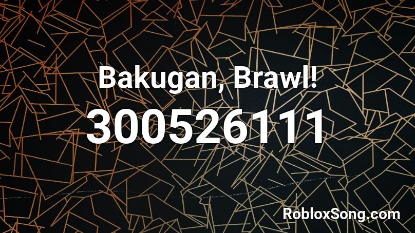 Bakugan, Brawl! Roblox ID