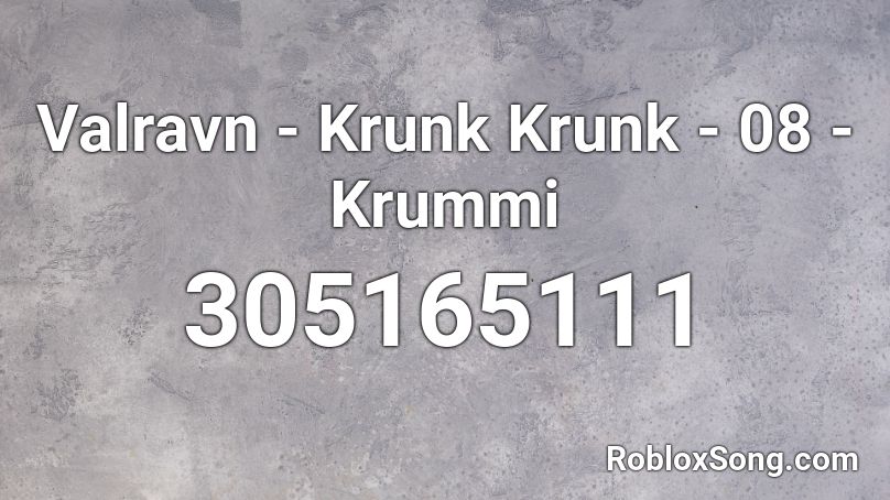 Valravn - Krunk Krunk - 08 - Krummi Roblox ID