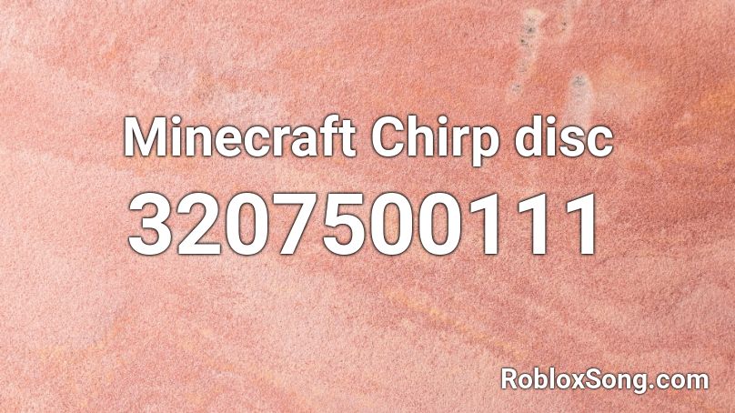 Minecraft Chirp disc Roblox ID