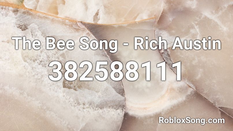 The Bee Song - Rich Austin Roblox ID