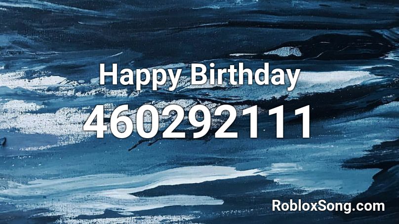 Happy Birthday Roblox ID