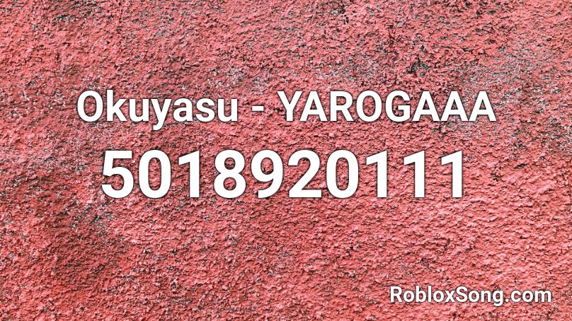 Okuyasu - YAROGAAA Roblox ID
