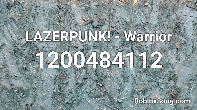 LAZERPUNK! - Warrior Roblox ID
