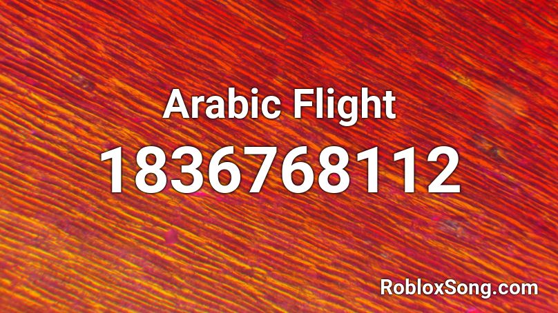 Arabic Flight Roblox ID