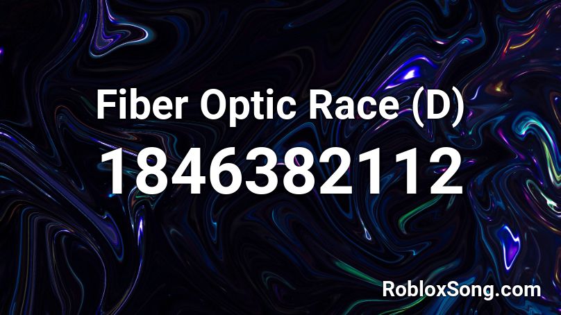 Fiber Optic Race (D) Roblox ID