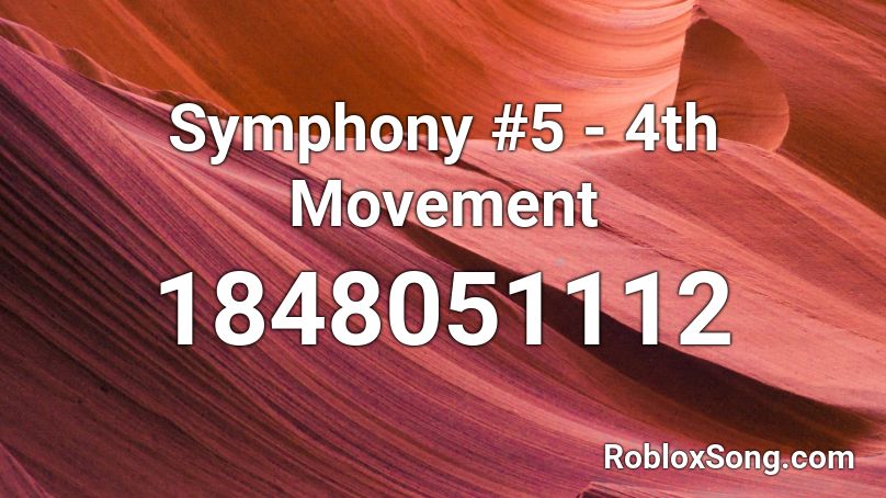 Symphony #5 - 4th Movement Roblox ID