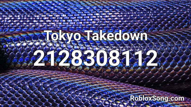 Tokyo Takedown Roblox ID