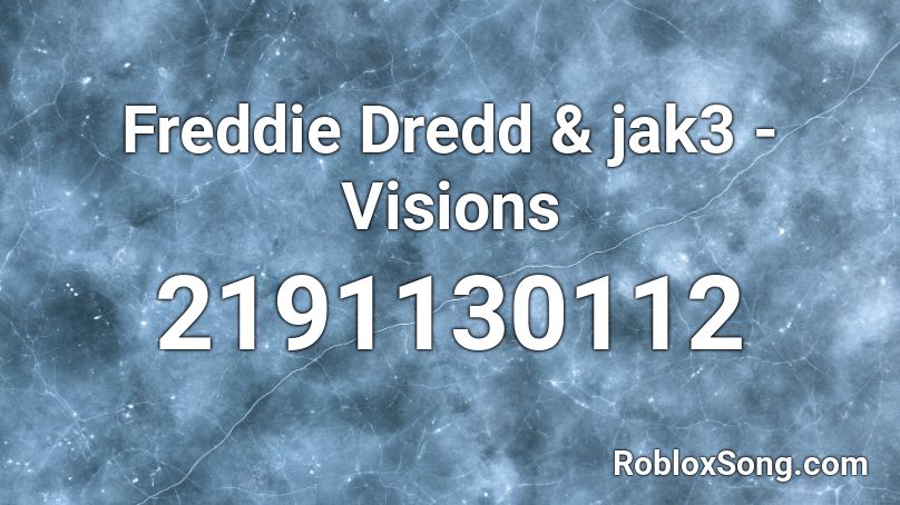 Freddie Dredd & jak3 - Visions Roblox ID