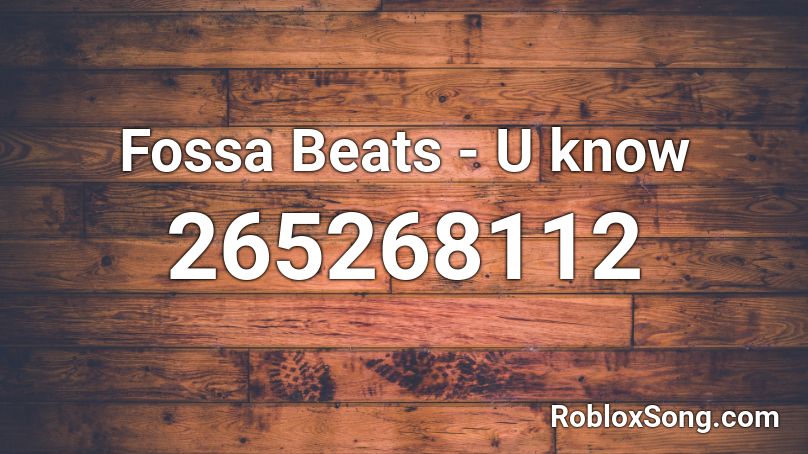 Fossa Beats - U know Roblox ID