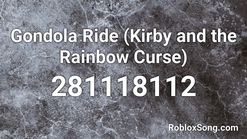 Gondola Ride (Kirby and the Rainbow Curse) Roblox ID