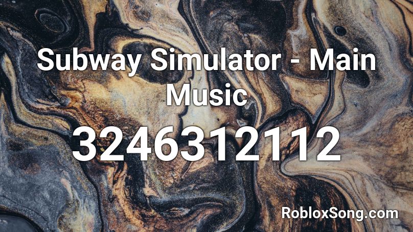Subway Simulator - Main Music Roblox ID