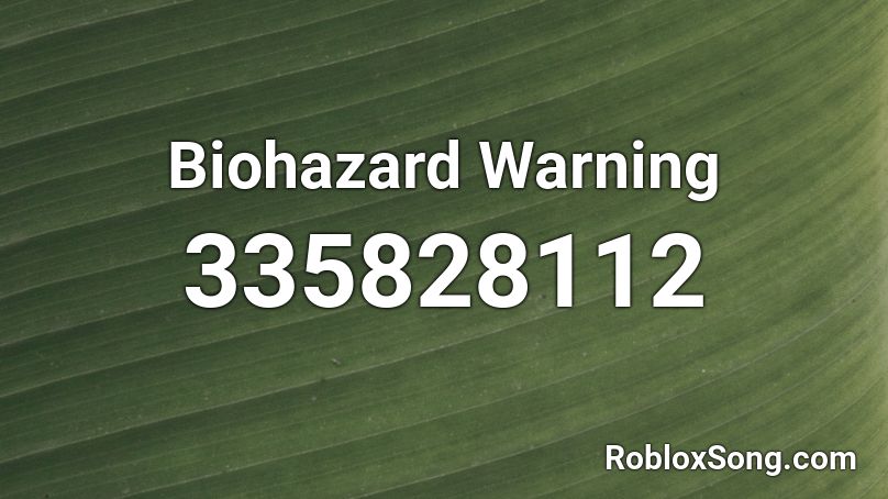 Biohazard Warning Roblox ID