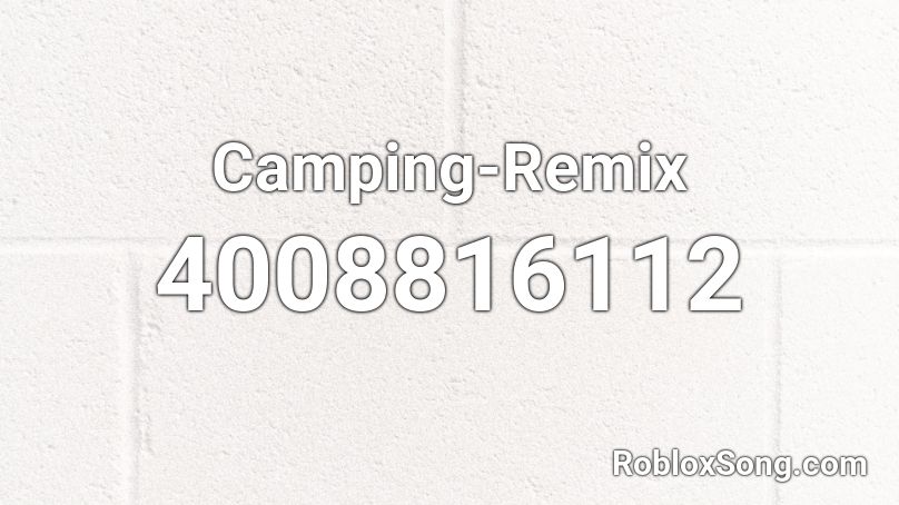 Camping-Remix Roblox ID
