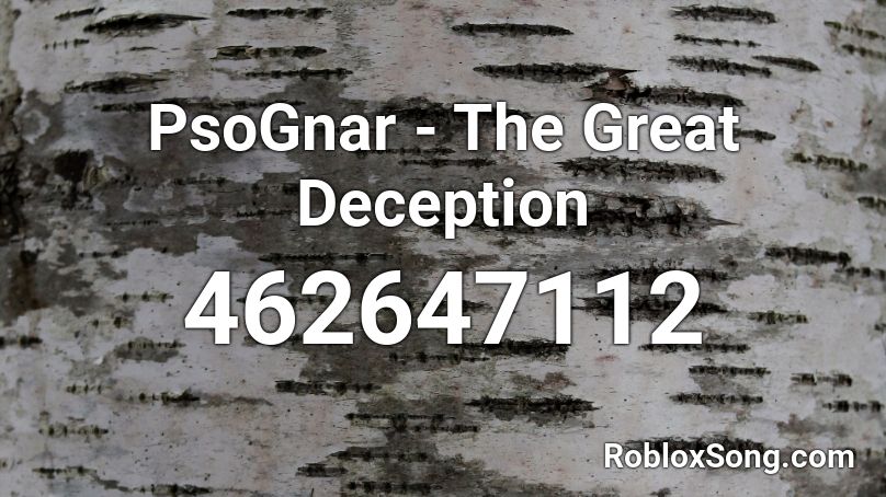 PsoGnar - The Great Deception Roblox ID