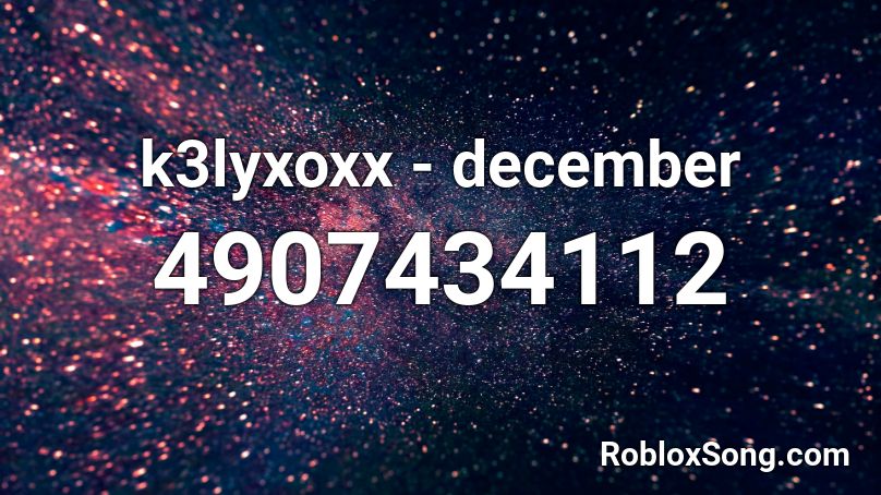 k3lyxoxx - december Roblox ID