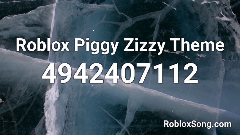 Roblox Piggy Zizzy Theme Roblox ID