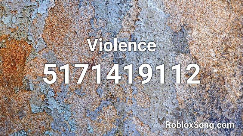 Violence Roblox ID