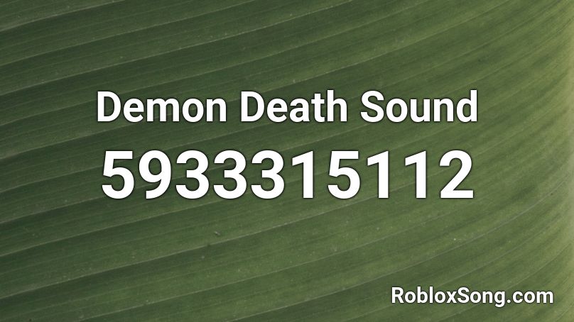 Demon Death Sound Roblox ID