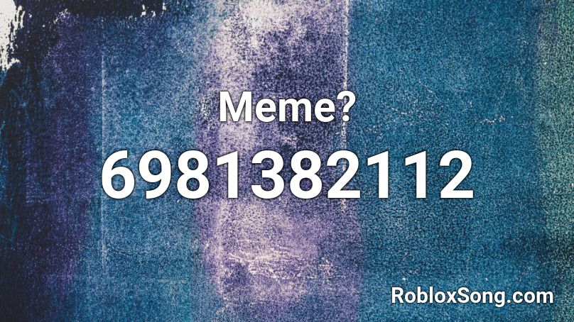 the meme Roblox ID