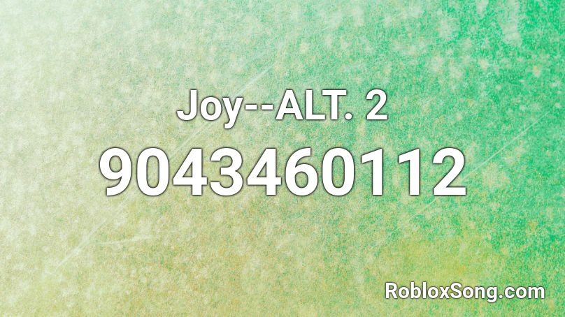 Joy--ALT. 2 Roblox ID
