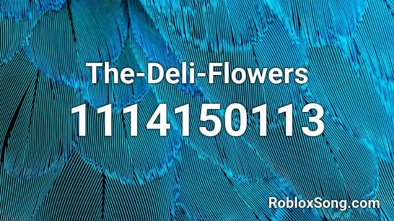 The-Deli-Flowers Roblox ID