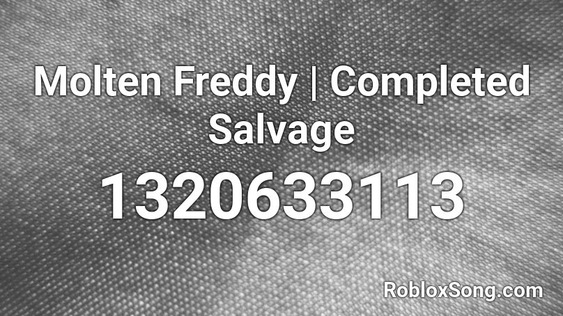 Molten Freddy | Completed Salvage Roblox ID