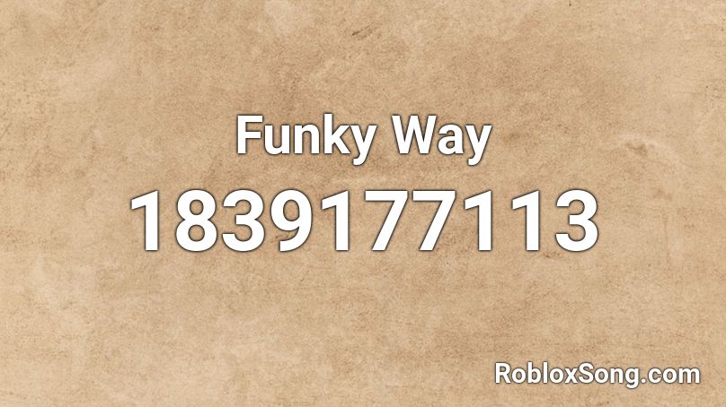 Funky Way Roblox ID