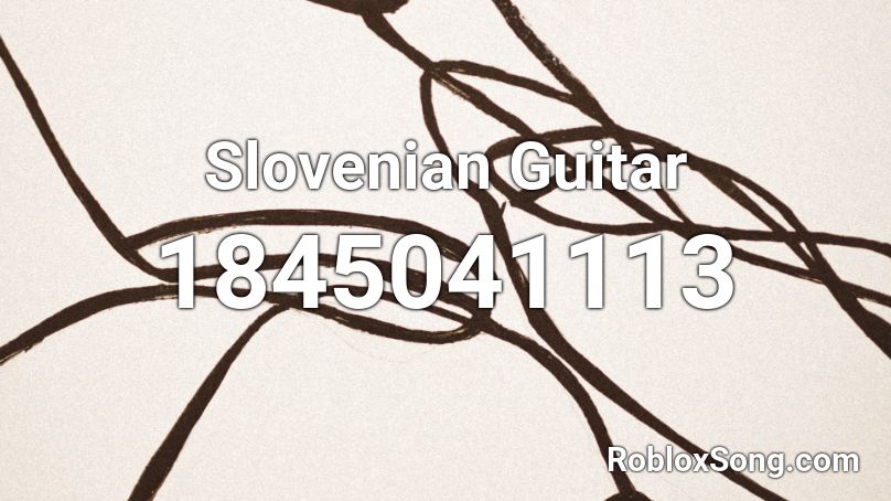 Slovenian Guitar Roblox ID
