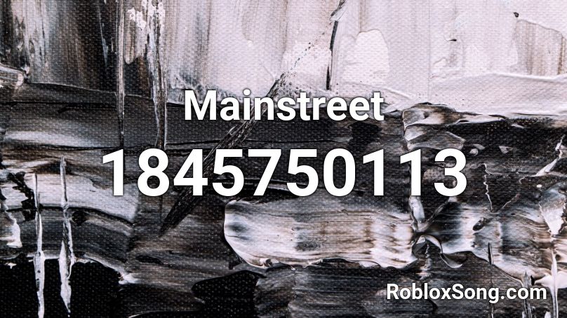 Mainstreet Roblox ID