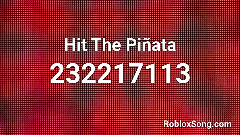 Hit The Piñata Roblox ID