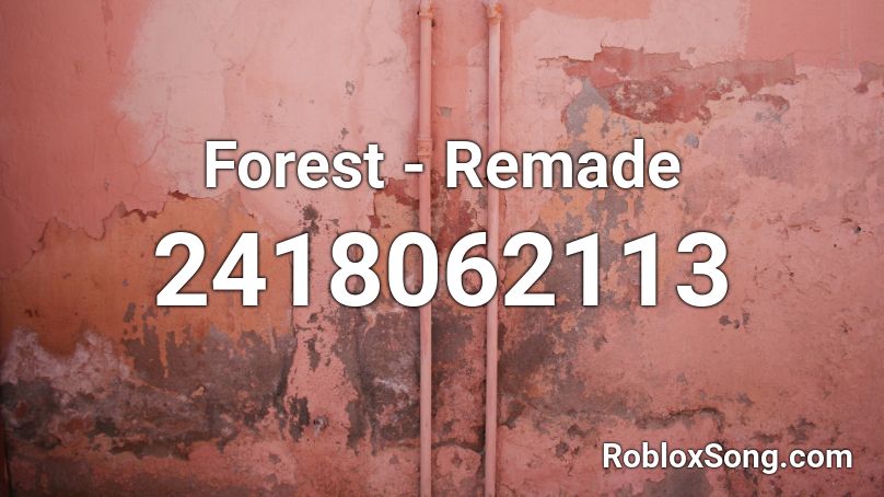 Forest - Remade Roblox ID