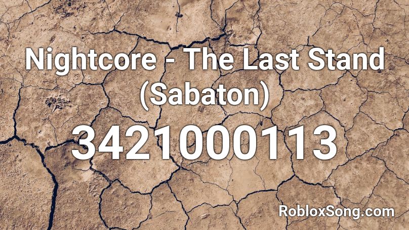 Nightcore - The Last Stand (Sabaton) Roblox ID