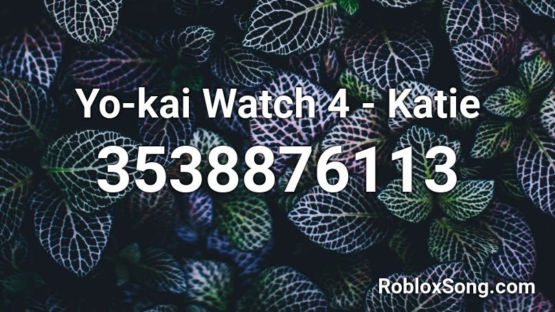 Yo-kai Watch 4 - Katie Roblox ID