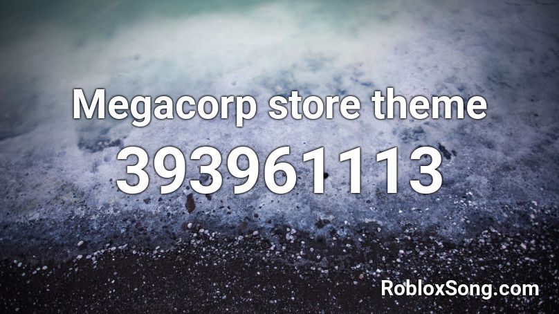 Megacorp store theme Roblox ID