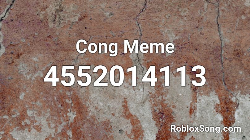 Cong Meme Roblox ID