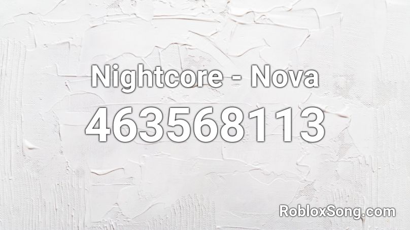 Nightcore - Nova Roblox ID