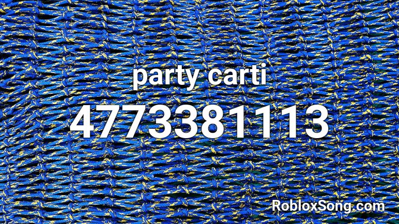 party carti Roblox ID