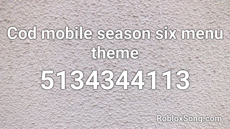 Cod mobile season six menu theme Roblox ID