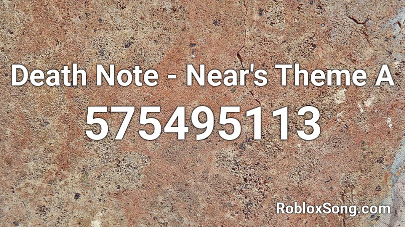 Death Note - Near's Theme A Roblox ID