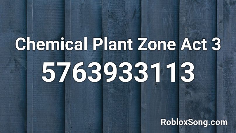 Chemical Plant Zone Act 3 Roblox ID