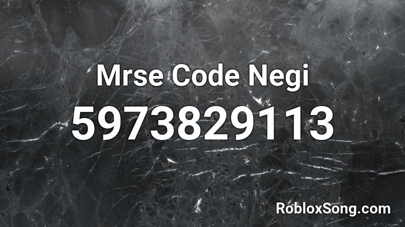 Mrse Code  Negi Roblox ID