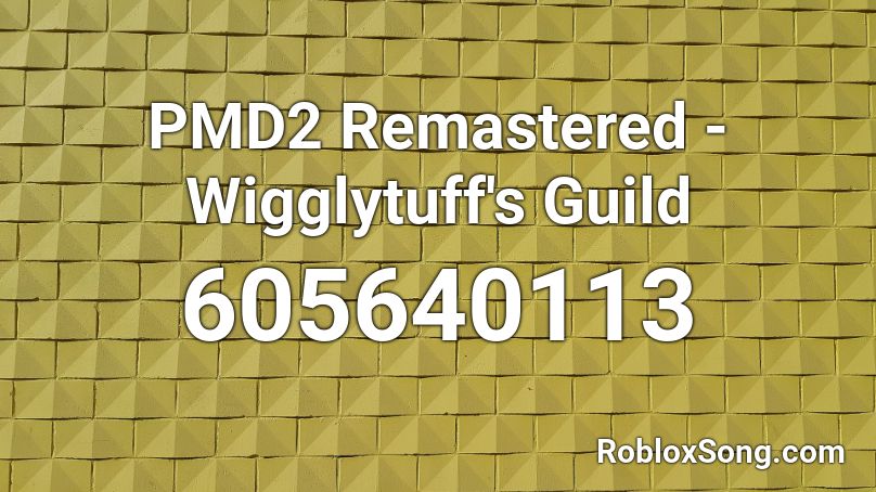 PMD2 Remastered - Wigglytuff's Guild Roblox ID