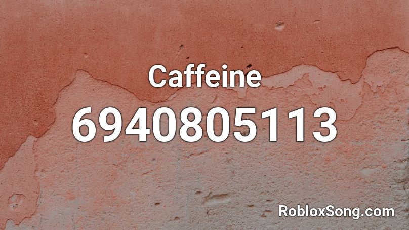 Caffeine Roblox ID
