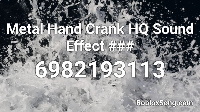 Metal Hand Crank HQ Sound Effect ### Roblox ID