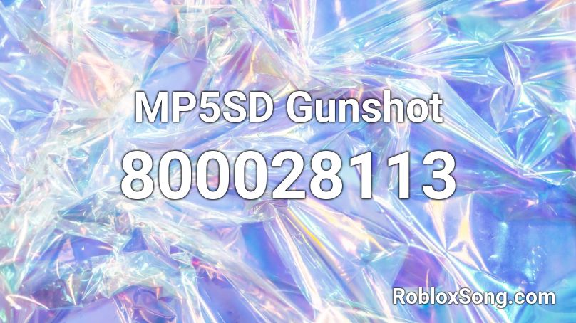 MP5SD Gunshot Roblox ID