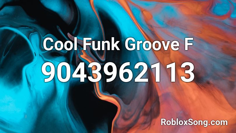 Cool Funk Groove F Roblox ID