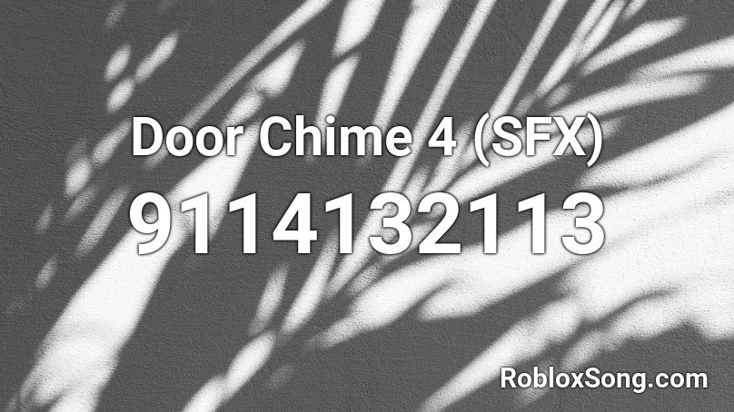 Door Chime 4 (SFX) Roblox ID