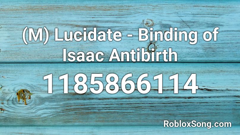 (M) Lucidate - Binding of Isaac Antibirth Roblox ID