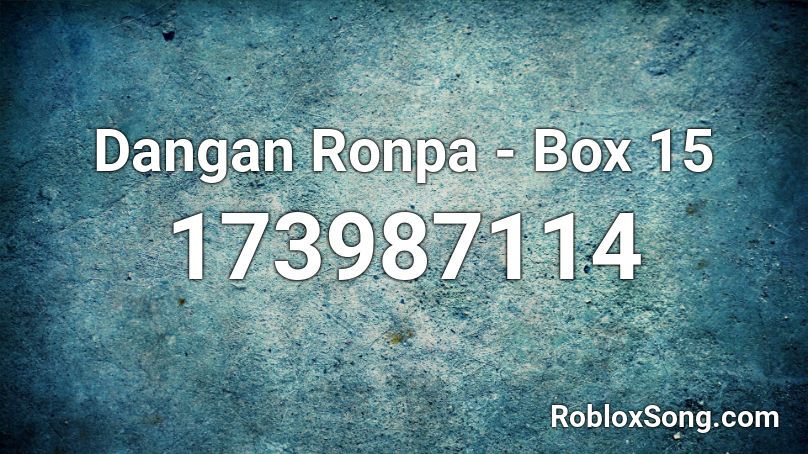 Dangan Ronpa - Box 15 Roblox ID